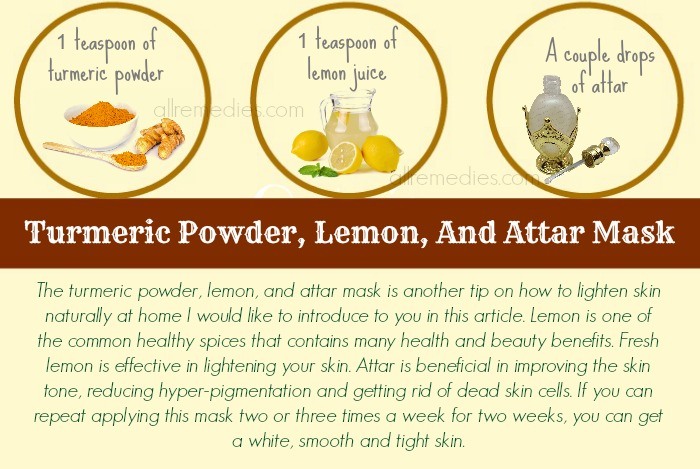 how to lighten skin - turmeric powder, lemon, and attar mask