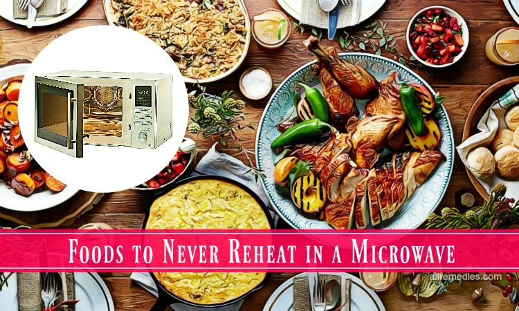 foods to never reheat in a microwave